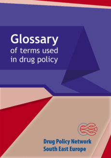 Glossary of Terms Used in Drug Policy Glossary of Terms Used in Drug Policy