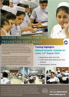 Nursers training for SUD prevention soft skills Nursers training for SUD prevention soft skills National Hospital -Colombo Sri Lanka -14th August 2025 Nursing Officers are a unique group of professionals who deal with patients and their loved ones. Their contribution to patients and the community in drug prevention and treatment becomes very effective with the development of their skills, attitudes and knowledge. A unique program was held here under the participatory learning method. The program trained 50 officers to enhance their soft skills and how
